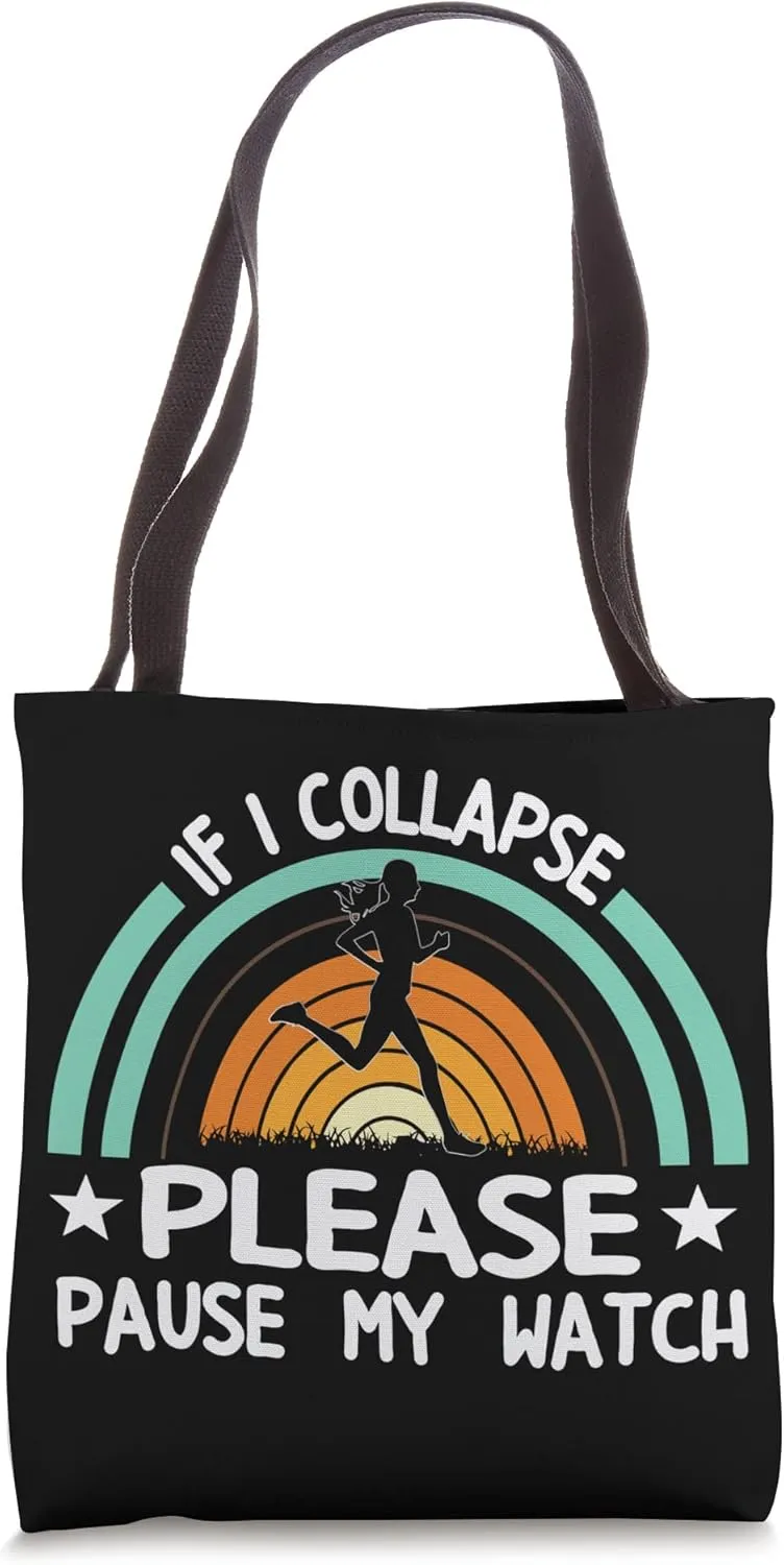 Collapse Pause Watch Marathoner Marathon Runner Running Tote Bag ventilation conestoga successful makeup If I 