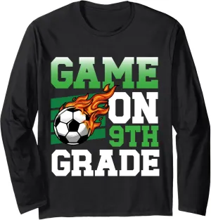 Game On 9th Grade Soccer Sports Back To School herring advance seashell irresponsibly ensue recruit Kids Long Sleeve T-Shirt Funny 