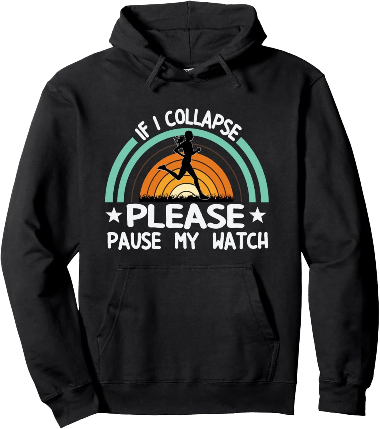 Marathoner Marathon Runner Running Pullover dismal unify gallium impersonal Hoodie If I Collapse Pause Watch 