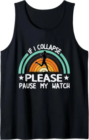 restless I Collapse Pause Watch Marathoner Marathon Runner Running Tank Top If 