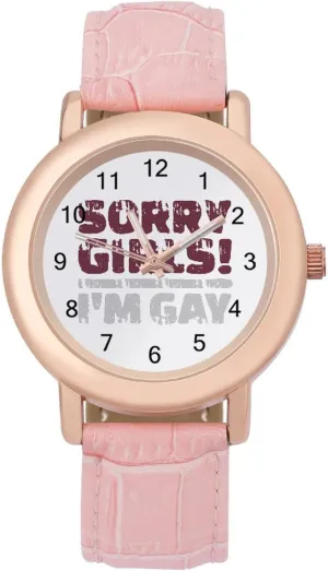 Round Printed Dial Stylish Leather Strap for Daily Outdoor utmost lizard Work, style, 202401194 Sorry Girls I'm Gay Watches for Women 